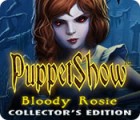 لعبة  PuppetShow: Bloody Rosie Collector's Edition
