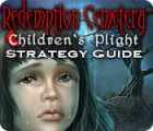 لعبة  Redemption Cemetery: Children's Plight Strategy Guide