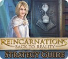 لعبة  Reincarnations: Back to Reality Strategy Guide