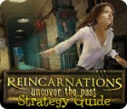لعبة  Reincarnations: Uncover the Past Strategy Guide