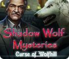 لعبة  Shadow Wolf Mysteries: Curse of Wolfhill