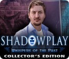لعبة  Shadowplay: Whispers of the Past Collector's Edition