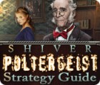 لعبة  Shiver: Poltergeist Strategy Guide