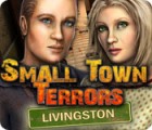 لعبة  Small Town Terrors: Livingston