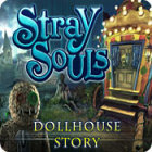 لعبة  Stray Souls: Dollhouse Story