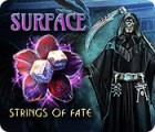 لعبة  Surface: Strings of Fate