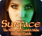 لعبة  Surface: The Noise She Couldn't Make Strategy Guide