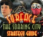 لعبة  Surface: The Soaring City Strategy Guide
