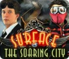 لعبة  Surface: The Soaring City