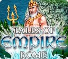 لعبة  Tales of Empire: Rome