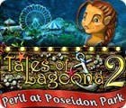 لعبة  Tales of Lagoona 2: Peril at Poseidon Park
