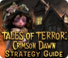 لعبة  Tales of Terror: Crimson Dawn Strategy Guide