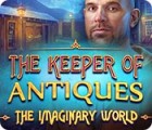 لعبة  The Keeper of Antiques: The Imaginary World