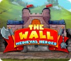 لعبة  The Wall: Medieval Heroes