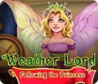 لعبة  Weather Lord: Following the Princess