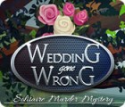 لعبة  Wedding Gone Wrong: Solitaire Murder Mystery