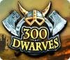 لعبة  300 Dwarves