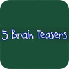 لعبة Five Brain Teasers