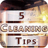 لعبة Five Cleaning Tips