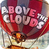 لعبة  Above The Clouds
