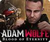 لعبة  Adam Wolfe: Blood of Eternity