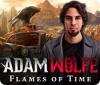 لعبة  Adam Wolfe: Flames of Time