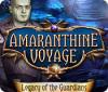 لعبة  Amaranthine Voyage: Legacy of the Guardians