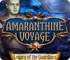 لعبة Amaranthine Voyage: Legacy of the Guardians