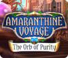 لعبة  Amaranthine Voyage: The Orb of Purity
