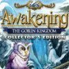 لعبة  Awakening: The Goblin Kingdom Collector's Edition