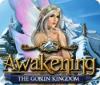 لعبة  Awakening: The Goblin Kingdom