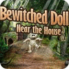 لعبة  Bewitched Doll Near the House