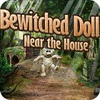 لعبة Bewitched Doll Near the House
