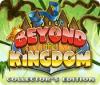 لعبة  Beyond the Kingdom Collector's Edition