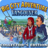 لعبة  Big City Adventure: Vancouver Collector's Edition