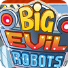 لعبة  Big Evil Robots