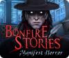 لعبة  Bonfire Stories: Manifest Horror