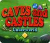 لعبة  Caves And Castles: Underworld