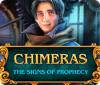 لعبة Chimeras: The Signs of Prophecy