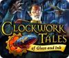 لعبة  Clockwork Tales: Of Glass and Ink