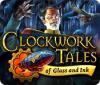 لعبة Clockwork Tales: Of Glass and Ink