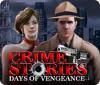 لعبة  Crime Stories: Days of Vengeance