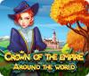 لعبة  Crown Of The Empire: Around The World