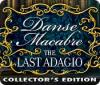 لعبة Danse Macabre: The Last Adagio Collector's Edition