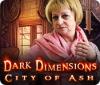 لعبة  Dark Dimensions: City of Ash