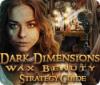 لعبة Dark Dimensions: Wax Beauty Strategy Guide