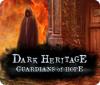 لعبة  Dark Heritage: Guardians of Hope