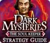 لعبة Dark Mysteries: The Soul Keeper Strategy Guide
