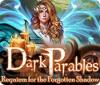 لعبة  Dark Parables: Requiem for the Forgotten Shadow