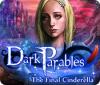 لعبة  Dark Parables: The Final Cinderella